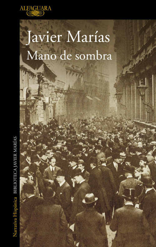 Mano de sombra / Shadowed Hand (Spanish Edition) by Javier Marías, 9788410496361