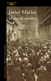 Mano de sombra / Shadowed Hand (Spanish Edition) by Javier Marías, 9788410496361