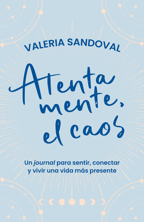 Atentamente, el caos / Sincerely, Chaos (Spanish Edition) by Valeria Sandoval, 9786287688582