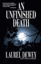 Unfinished Death by Laurel Dewey, 9781611880045