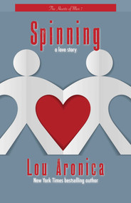 Spinning by Lou Aronica, 9781611880052