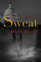 Sweat - 9781611880519 by Mark Gilleo, 9781611880519
