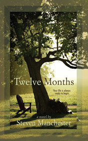 Twelve Months by Steven Manchester, 9781611880533