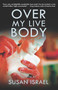 Over My Live Body by Susan Israel, 9781611881189
