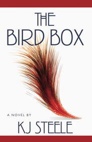 Bird Box by K. J. Steele, 9781611881868