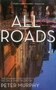 All Roads by Peter Murphy, 9781611882124