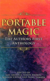 Portable Magic by Lou Aronica, Aaron Brown, Allison Cronk, Nora Tamada, 9781611882131