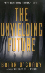 Unyielding Future by Brian O'Grady, 9781611882162
