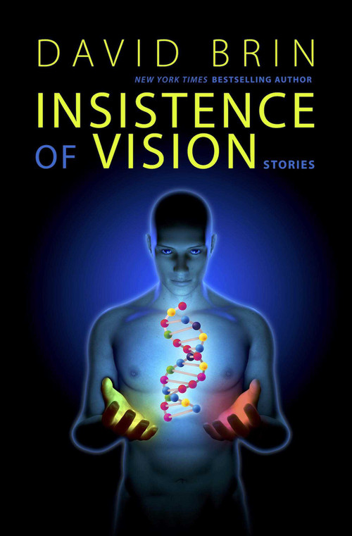 Insistence of Vision by David Brin, 9781611882216
