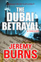 Dubai Betrayal by Jeremy Burns, 9781611882292