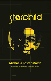 Starchild by Michaela Foster Marsh, 9781611883015
