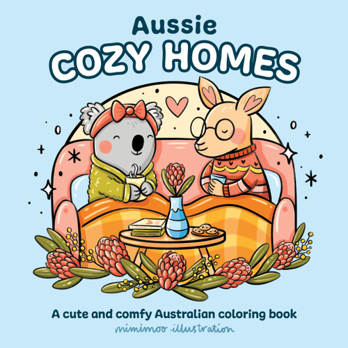 Aussie Cozy Homes (A cute and comfy Australian coloring book) by Mimimoo Illustration, 9781761217630