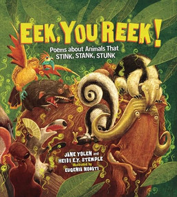 Eek, You Reek! (Poems about Animals That Stink, Stank, Stunk) - 9798348056094 by Heidi E. Y. Stemple, Jane Yolen, Eugenia Nobati, 9798348056094