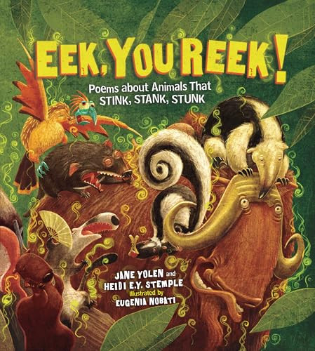 Eek, You Reek! (Poems about Animals That Stink, Stank, Stunk) - 9798348056094 by Heidi E. Y. Stemple, Jane Yolen, Eugenia Nobati, 9798348056094