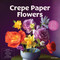 Crepe Paper Flowers (Create Beautiful Blooms & Bouquets with Paper) by Editors of Chartwell Books, 9780785848950
