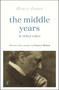 The Middle Years & Other Tales by Henry James, 9781529431148