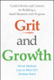 Grit and Growth (Candid Stories and Lessons for Building a Small Business with Purpose) by Anne Haines, Laura Marrich, Amber Kani, 9781394292189
