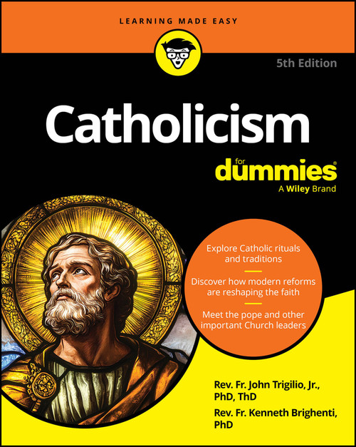 Catholicism For Dummies by Rev. John Trigilio, Jr., Rev. Kenneth Brighenti, 9781394399796