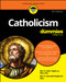 Catholicism For Dummies by Rev. John Trigilio, Jr., Rev. Kenneth Brighenti, 9781394399796