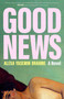 Good News (A Novel) - 9781643757988 by Alexa Yasemin Brahme, 9781643757988