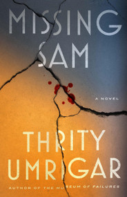 Missing Sam (A Novel) - 9781643758008 by Thrity Umrigar, 9781643758008