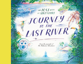 Journey to the Last River by Unknown Adventurer, Teddy Keen, 9781805704782