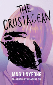 The Crustacean by Jang Jinyeong, 9781840919103