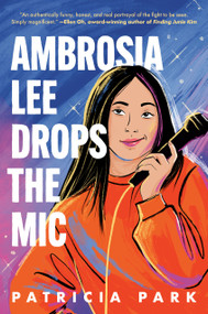 Ambrosia Lee Drops the Mic by Patricia Park, 9798217029761