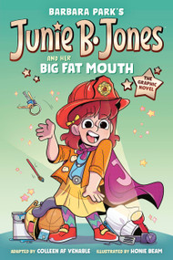 Junie B. Jones and Her Big Fat Mouth: The Graphic Novel by Barbara Park, Colleen AF Venable, Honie Beam, 9780593645697