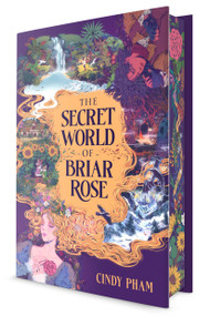 The Secret World of Briar Rose by Cindy Pham, 9798217113026