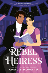 Rebel Heiress - 9798217024162 by Amalie Howard, 9798217024162