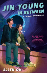 Jin Young, In Between (A Colliding Worlds Book) by Ellen Oh, 9780593125984