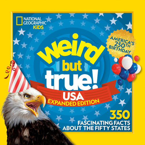 Weird But True! USA: Expanded Edition (350 Fascinating Facts About the Fifty States) by National Geographic Kids, 9798217226740