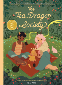 The Tea Dragon Society ((A Graphic Novel)) - 9798217224036 by K. O'Neill, 9798217224036