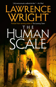 The Human Scale (A Novel) - 9780593686249 by Lawrence Wright, 9780593686249