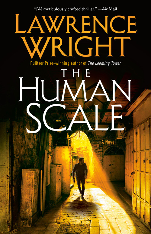 The Human Scale (A Novel) - 9780593686249 by Lawrence Wright, 9780593686249