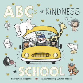 ABCs of Kindness at School by Patricia Hegarty, Summer Macon, 9798217115495