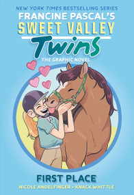 Sweet Valley Twins: First Place ((A Graphic Novel)) - 9780593807323 by Francine Pascal, Knack Whittle, Nicole Andelfinger, 9780593807323