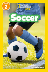 Soccer (National Geographic Kids Readers, Level 2) - 9781426224959 by Melissa Santoyo, National Geographic Kids, 9781426224959