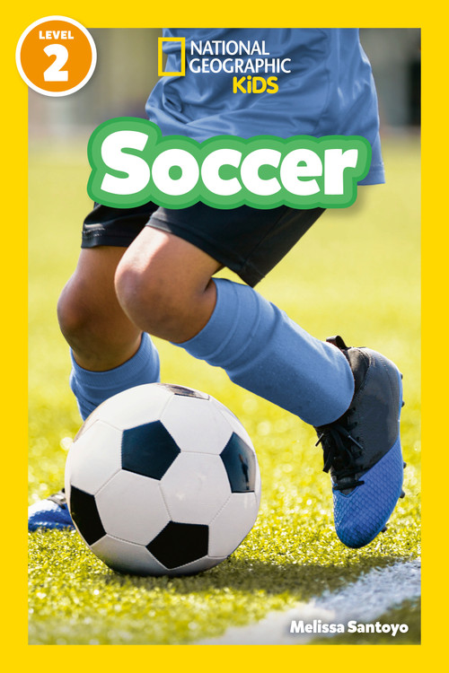 Soccer (National Geographic Kids Readers, Level 2) - 9781426224959 by Melissa Santoyo, National Geographic Kids, 9781426224959