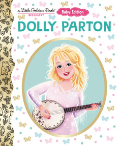 Dolly Parton: Baby Edition (A Little Golden Book Biography) by Deborah Hopkinson, Monique Dong, 9798217224418