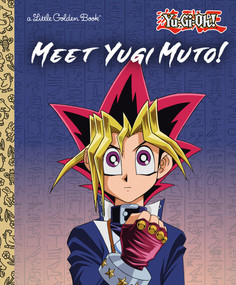 Meet Yugi Muto! (Yu-Gi-Oh!) by Celina Sun, Golden Books, 9798217225521