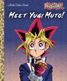 Meet Yugi Muto! (Yu-Gi-Oh!) by Celina Sun, Golden Books, 9798217225521