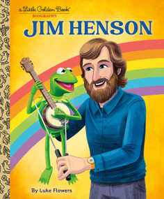Jim Henson: A Little Golden Book Biography by Luke Flowers, 9798217118557