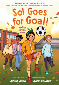Sol Goes for Goal! ((A Hillside Valley Graphic Novel)) - 9780593651681 by Julio Anta, Gabi Mendez, 9780593651681