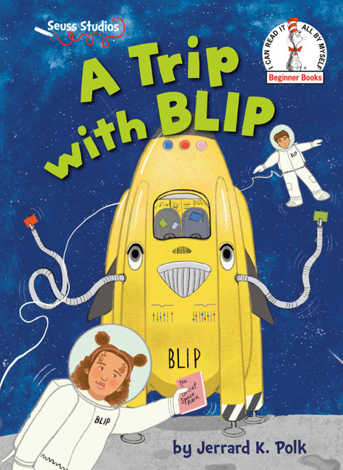 A Trip with BLIP (A Seuss Studios Book) - 9780593646250 by Jerrard K. Polk, 9780593646250
