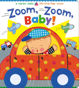 Zoom, Zoom, Baby! (A Karen Katz Lift-the-Flap Book) by Karen Katz, Karen Katz, 9781442493148