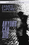 Anyone Can Die by James LePore, 9781611880014