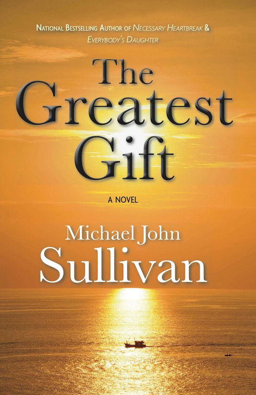 Greatest Gift by Michael John Sullivan, 9781611881578