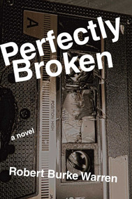 Perfectly Broken by Robert Burke Warren, 9781611882186